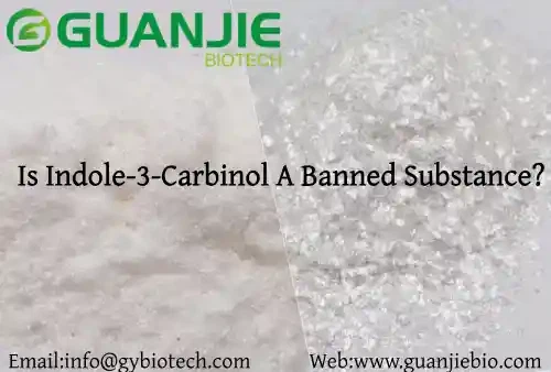 Is Indole-3-Carbinol A Banned Substance Is Indole-3-Carbinol A Banned Substance